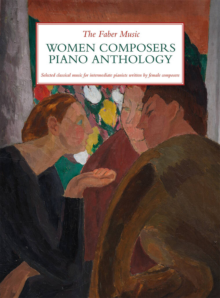 FABER MUSIC The Faber Music Women Composers Piano Anthology