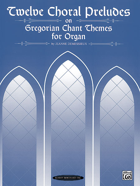 ALFRED PUBLISHING DEMESSIEUX J - 12 CHORALE PRELUDES ON GREG CHANT - ORGAN