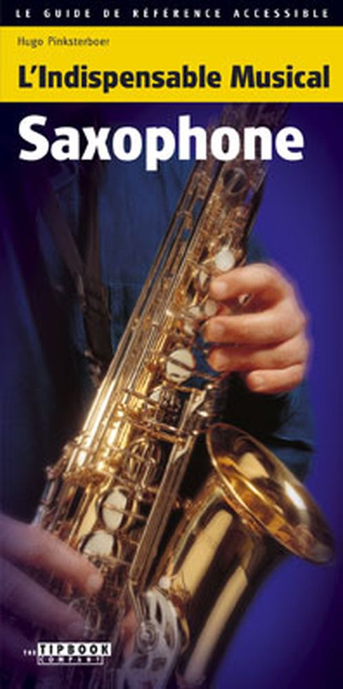 L' INDISPENSABLE MUSICAL L'INDISPENSABLE MUSICAL SAXOPHONE