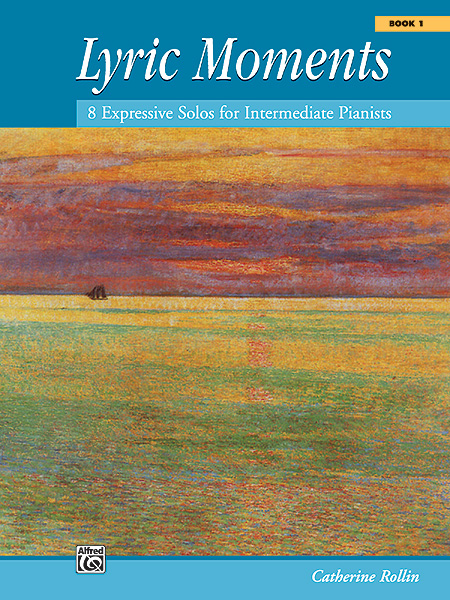 ALFRED PUBLISHING CATHERINE ROLLIN - LYRIC MOMENTS, BOOK 1 - PIANO