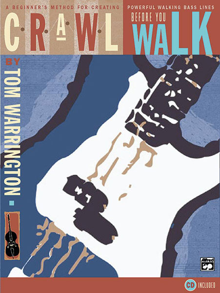 ALFRED PUBLISHING WARRINGTON TOM - CRAWL BEFORE YOU WALK + CD - BASS GUITAR