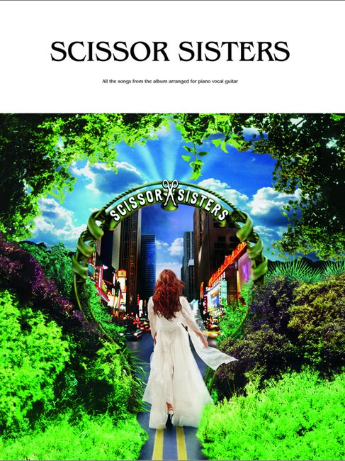 FABER MUSIC Scissor Sisters - Scissor Sisters - PVG