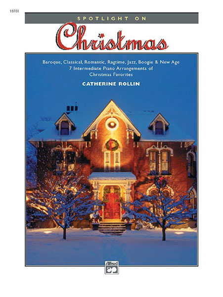 ALFRED PUBLISHING CATHERINE ROLLIN - SPOTLIGHT ON CHRISTMAS - PIANO