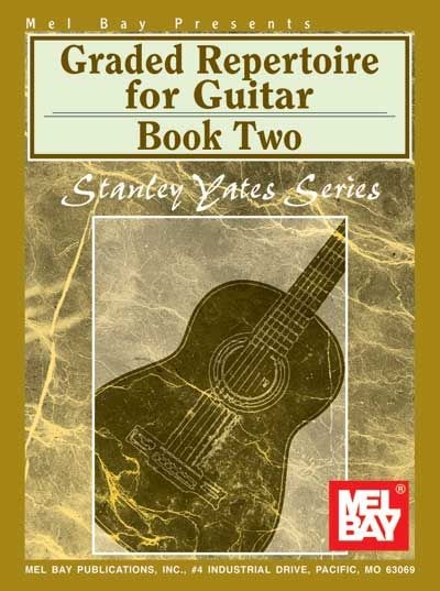 MEL BAY YATES STANLEY - GRADED REPERTOIRE FOR GUITAR, BOOK TWO - GUITAR