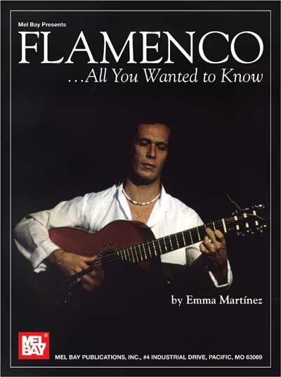 MEL BAY MARTINEZ EMMA - FLAMENCO...ALL YOU WANTED TO KNOW - GUITAR