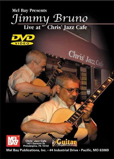 MEL BAY BRUNO JIMMY - JIMMY BRUNO LIVE AT CHRIS' JAZZ CAFE - GUITAR