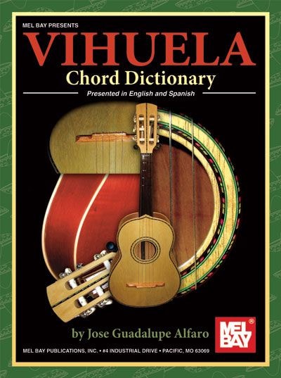 MEL BAY GUADALUPE ALFARO JOSE - VIHUELA CHORD DICTIONARY - STRINGS