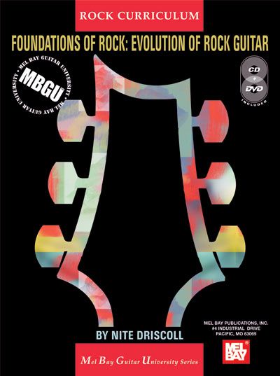 MEL BAY DRISCOLL NITE - FOUNDATIONS OF ROCK: EVOLUTION OF ROCK GUITAR + CD + DVD - GUITAR
