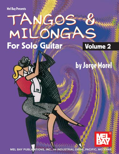  Morel Jorge - Tangos And Milongas For Solo Guitar, Volume 2 - Guitar