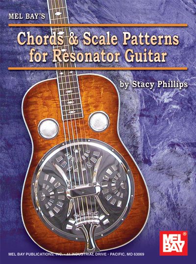 MEL BAY PHILLIPS STACY - CHORDS AND SCALE PATTERNS FOR RESONATOR GUITAR CHART - GUITAR