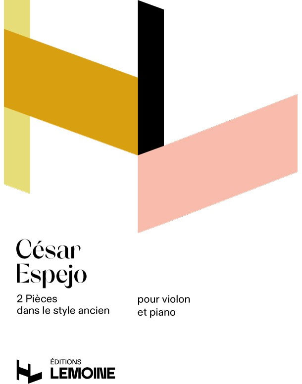 LEMOINE ESPEJO CESAR - PIECES DANS LE STYLE ANCIEN (2) - VIOLON, PIANO
