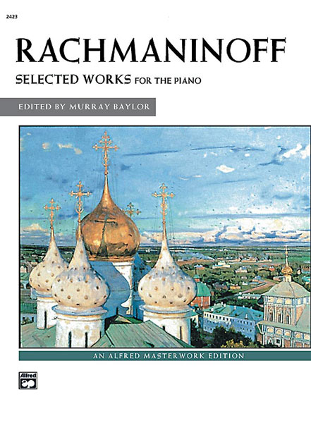 ALFRED PUBLISHING RACHMANINOV SERGEI - SELECTED WORKS - PIANO