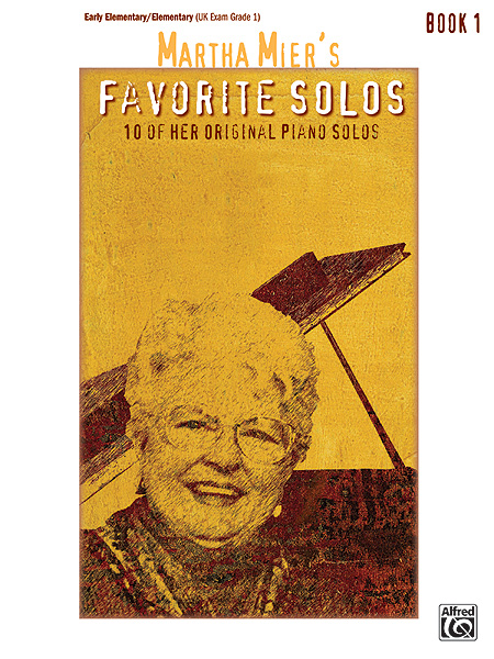ALFRED PUBLISHING MARTHA MIER - FAVORITES SOLOS BOOK 1 - PIANO