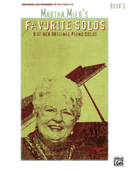 ALFRED PUBLISHING MARTHA MIER - FAVORITE SOLOS BOOK 3 - PIANO