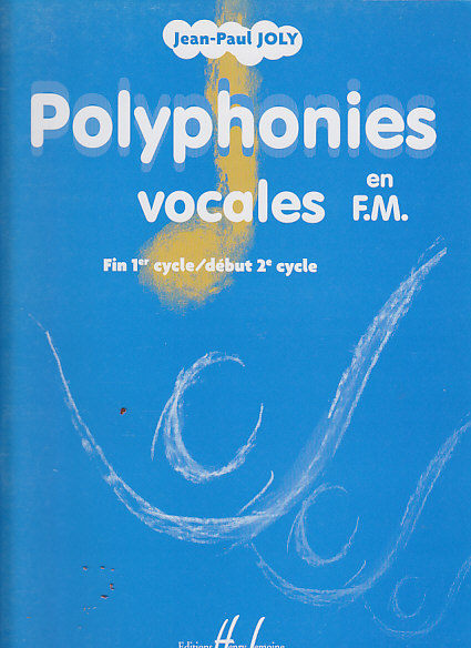 LEMOINE JOLY JEAN-PAUL - POLYPHONIES VOCALES EN F.M.