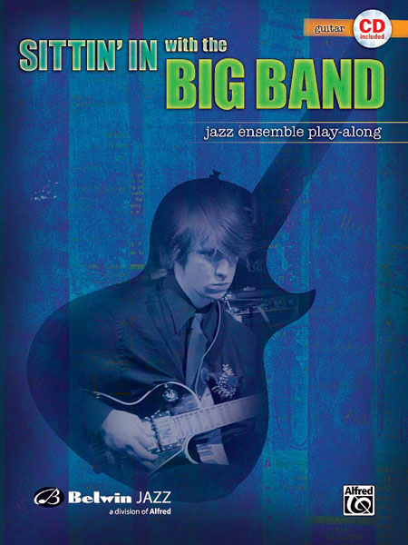 ALFRED PUBLISHING SITTIN' IN WITH THE BIG BAND + CD - GUITAR