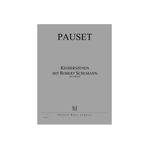 JOBERT PAUSET BRICE - KINDERSZENEN MIT ROBERT SCHUMANN - ENSEMBLE