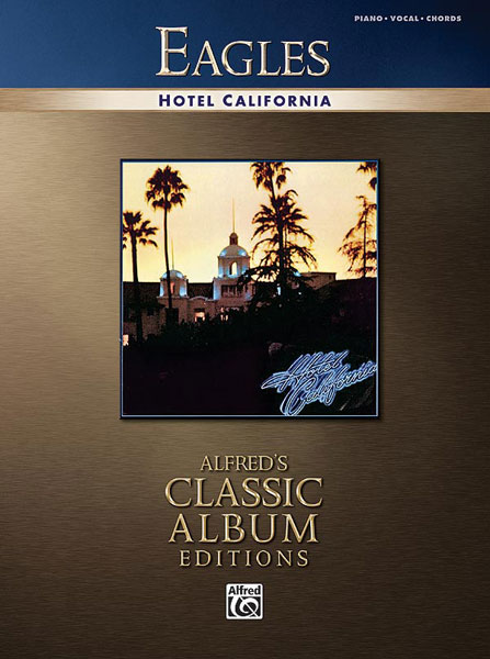 ALFRED PUBLISHING EAGLES THE - HOTEL CALIFORNIA - PVG
