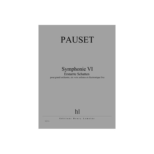 JOBERT Pauset - Symphonie Vi - Erstarrte... - Grand Orchestre, 6 Voix Solistes Et Électronique Live