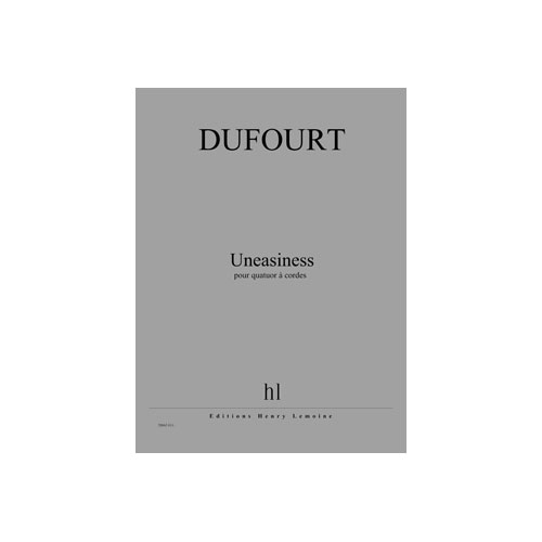 JOBERT DUFOURT HUGUES - UNEASINESS - QUATUOR A CORDES