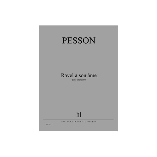 Pesson - Ravel À Son Ame - Orchestre