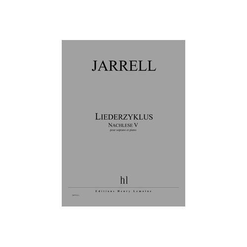JOBERT JARRELL MICHAEL - LIEDERZYKLUS - NACHLESE V - SOPRANO ET PIANO