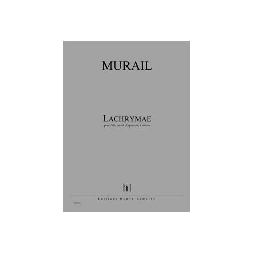 JOBERT Murail - Lachrymae Po+pies - Flûte En Sol et Quintette À Cordes
