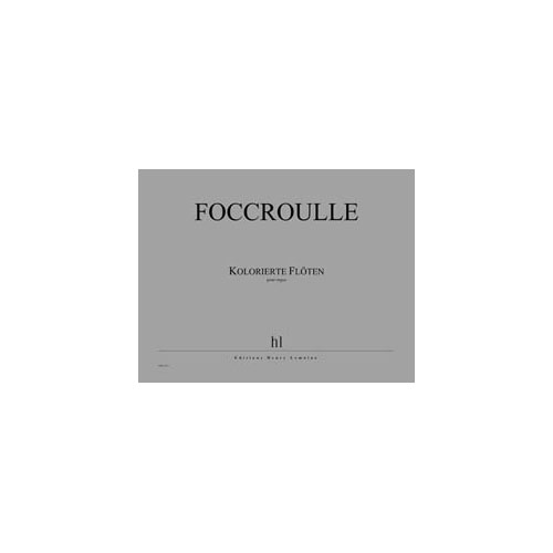 JOBERT FOCCROULLE BERNARD - KOLORIERTE FLOTEN - ORGUE