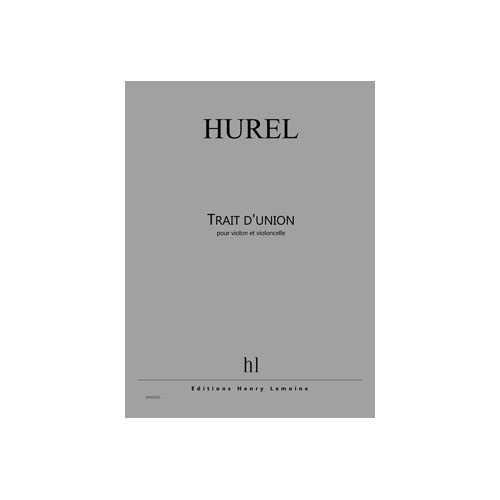 JOBERT HUREL PHILIPPE - TRAIT D'UNION - VIOLON ET VIOLONCELLE
