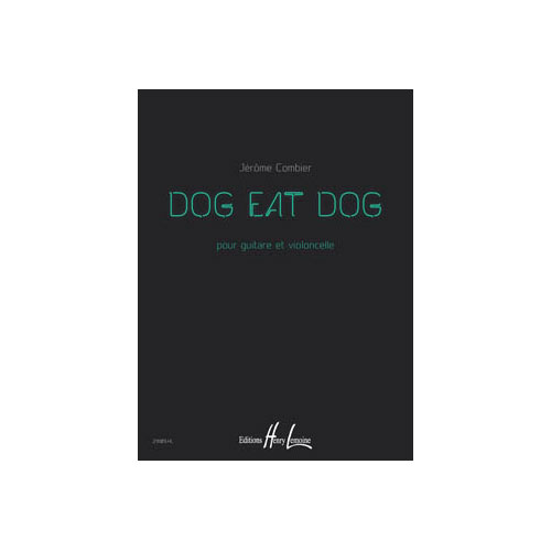 JOBERT COMBIER JEROME - DOG EAT DOG - GUITARE ET VIOLONCELLE