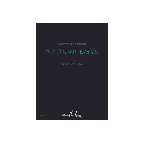 JOBERT SINNHUBER CLAIRE-MELANIE - RESSEMBLANCES (3) - 2 VIOLONCELLES