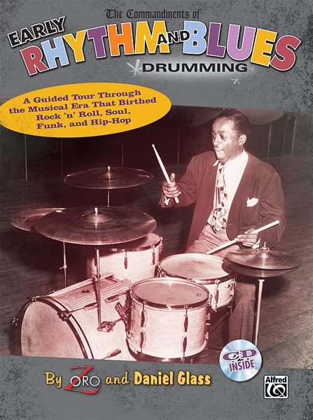 ALFRED PUBLISHING ZORO & GLASS DANIEL - COMMANDMENTS EARLY RYTHM AND BLUES DRUMMING - DRUM