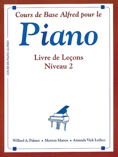 ALFRED PUBLISHING PALMER MANUS AND LETHCO - ALFRED BASIC COURSE LECONS NIVEAU 2 - PIANO