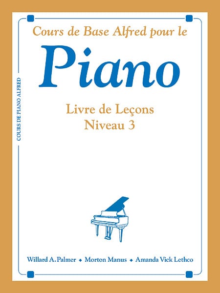 ALFRED PUBLISHING PALMER MANUS AND LETHCO - ALFRED BASIC COURSE LECONS NIVEAU 3 - PIANO