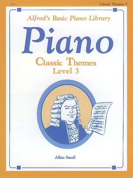 ALFRED PUBLISHING SMALL ALAN - ALFRED'S BASIC PIANO CLASSIC THEMES LEVEL 3 - PIANO