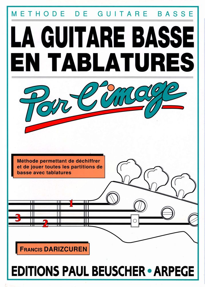 PAUL BEUSCHER PUBLICATIONS Darizcuren Francis - Tablatures Par L'image - Guitare Basse