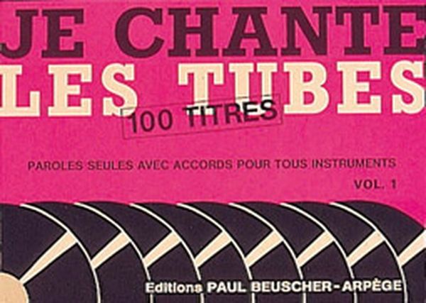 PAUL BEUSCHER PUBLICATIONS JE CHANTE LES TUBES VOL.1