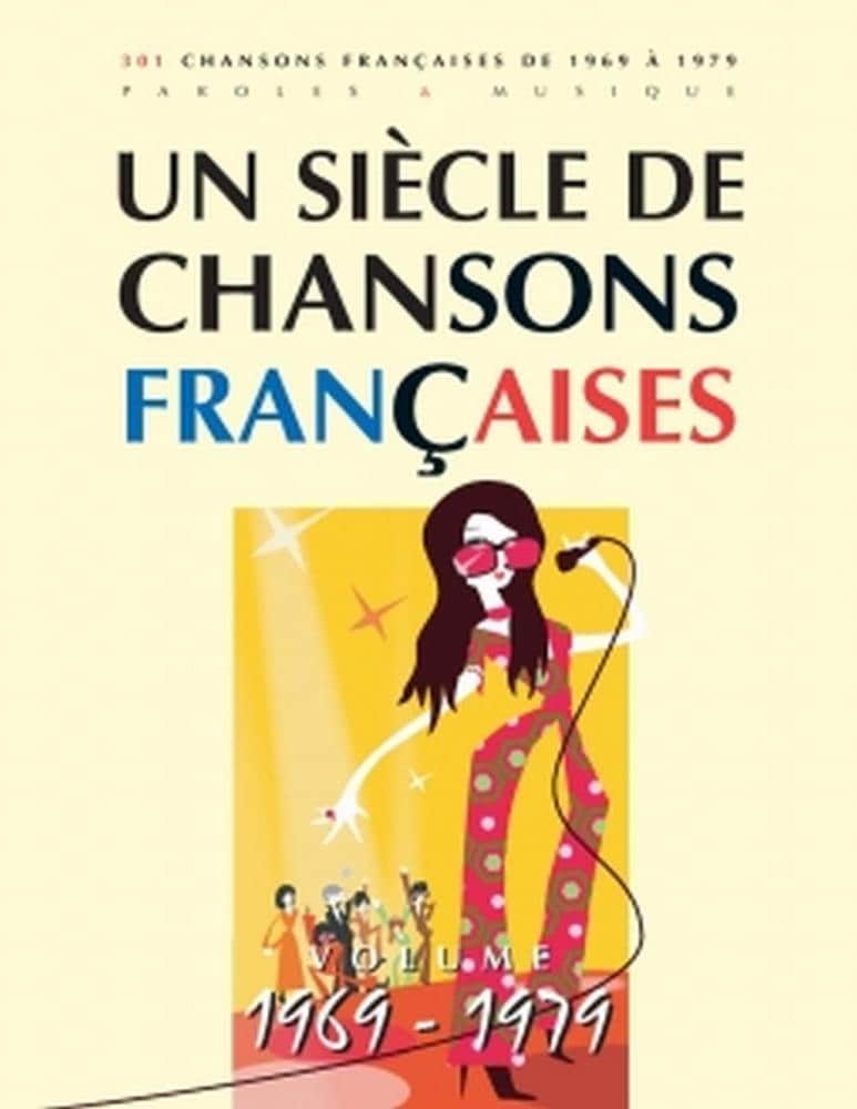 PAUL BEUSCHER PUBLICATIONS SIECLE CHANSONS FRANCAISES 1969-1979 - PVG