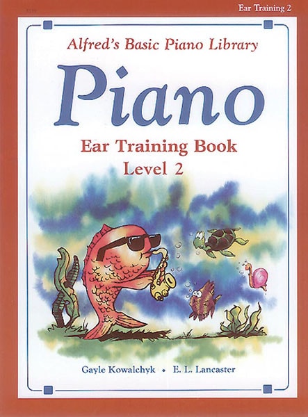 ALFRED PUBLISHING KOWALCHYK AND LANCASTER - ALFRED'S BASIC PIANO EAR TRAINING LEVEL 2 - PIANO