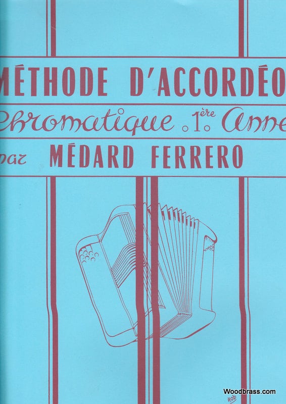 HOHNER FERRERO MEDARD - METHODE D'ACCORDEON CHROMATIQUE 1ERE ANNEE