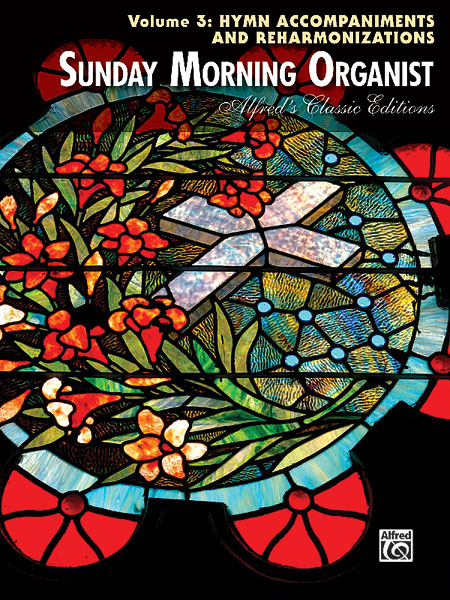 ALFRED PUBLISHING SUNDAY MORNING ORGANIST 3 - ORGAN