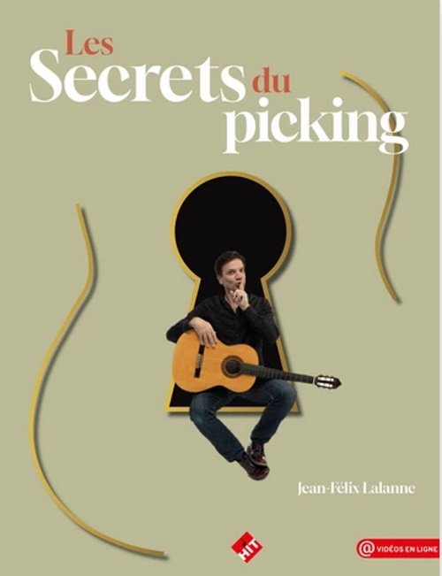 HIT DIFFUSION LALANNE JEAN-FELIX - LES SECRETS DU PICKING