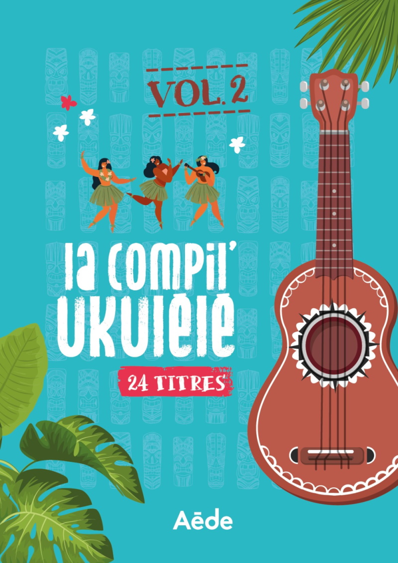 AEDE MUSIC La Compil Ukulele Vol.2