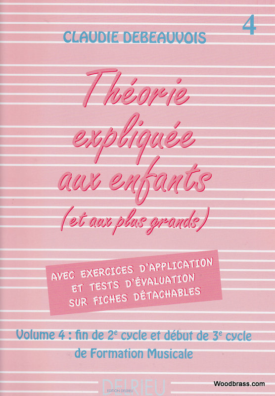 EDITION DELRIEU Debeauvois Claudie - Théorie Expliquée Aux Enfants Vol. 4