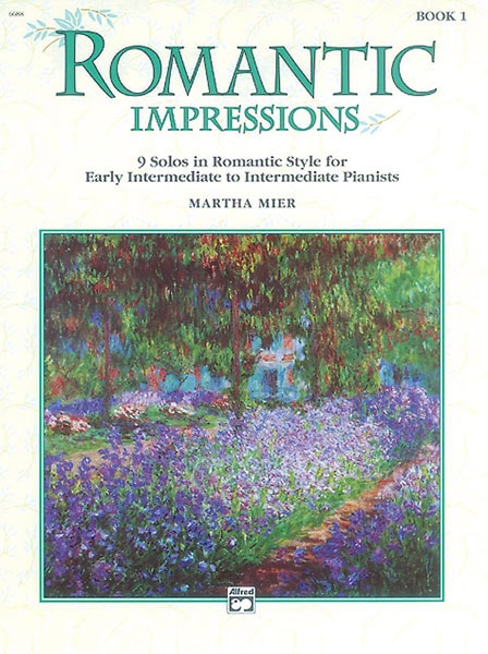 ALFRED PUBLISHING MIER MARTHA - ROMANTIC IMPRESSIONS BOOK 1 - PIANO