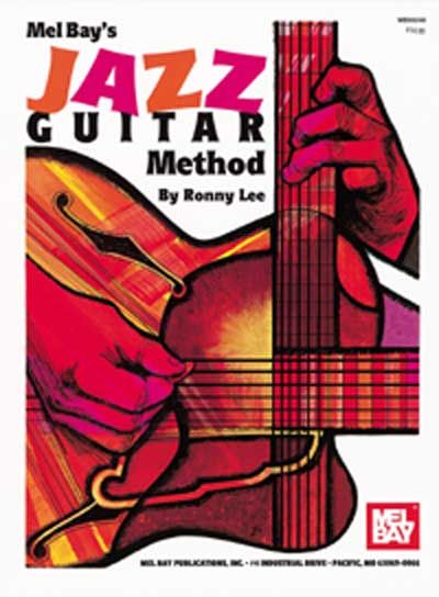 MEL BAY Lee Ronny - Jazz Guitar Method - Guitar