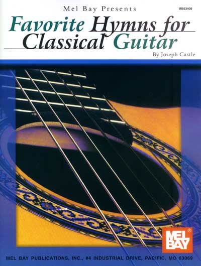 MEL BAY CASTLE JOSEPH - FAVORITE HYMNS FOR CLASSICAL GUITAR - GUITAR