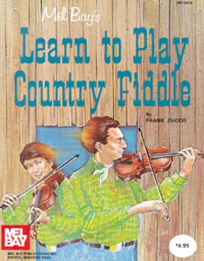 MEL BAY ZUCCO FRANK - LEARN TO PLAY COUNTRY FIDDLE - FIDDLE