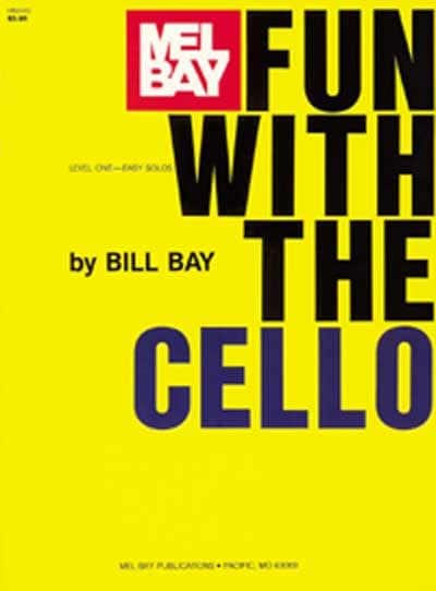 MEL BAY BAY WILLIAM - FUN WITH - CELLO