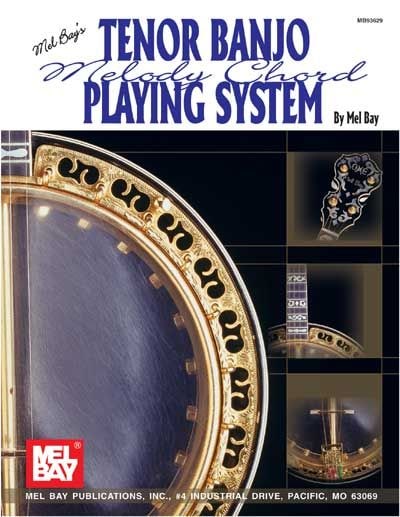 MEL BAY BAY MEL - TENOR BANJO MELODY CHORD PLAYING SYSTEM - BANJO